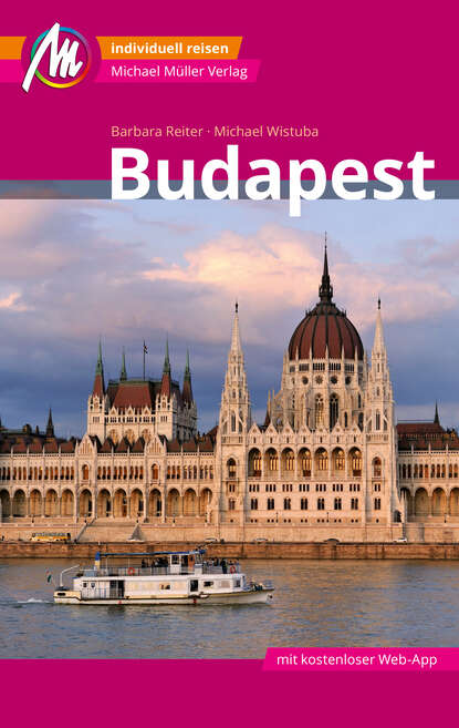 Budapest MM-City Reiseführer Michael Müller Verlag - Barbara  Reiter