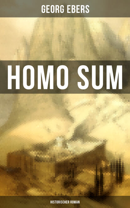 

Homo sum (Historischer Roman)