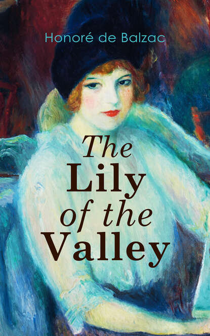 Honoré De Balzac - The Lily of the Valley