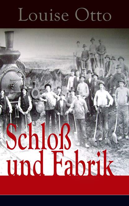 Louise Otto - Schloß und Fabrik