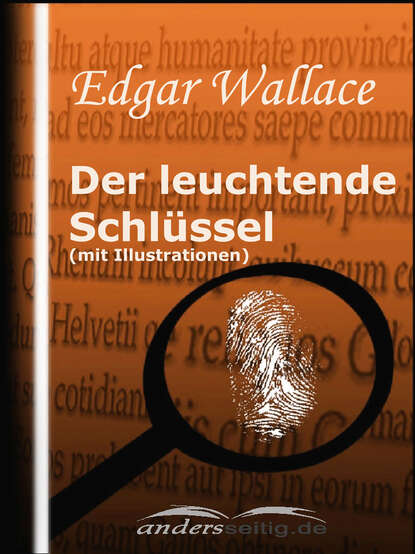 Edgar Wallace - Der leuchtende Schlüssel (mit Illustrationen)