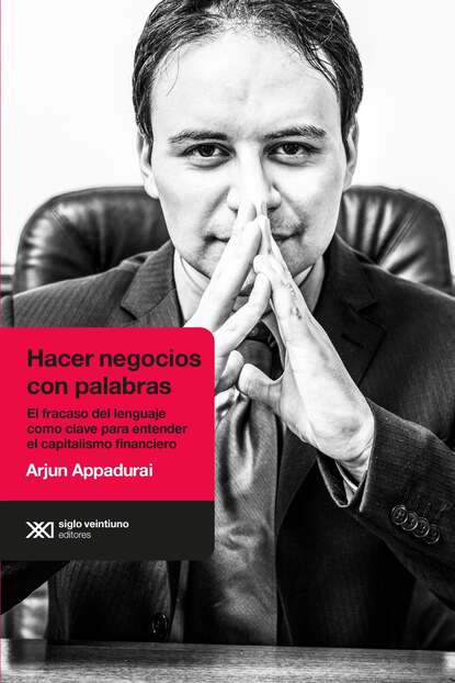 Arjun Appadurai - Hacer negocios con palabras