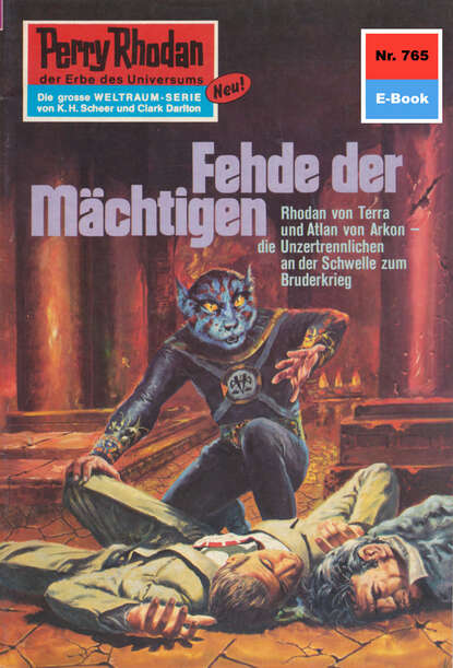 William Voltz - Perry Rhodan 765: Fehde der Mächtigen