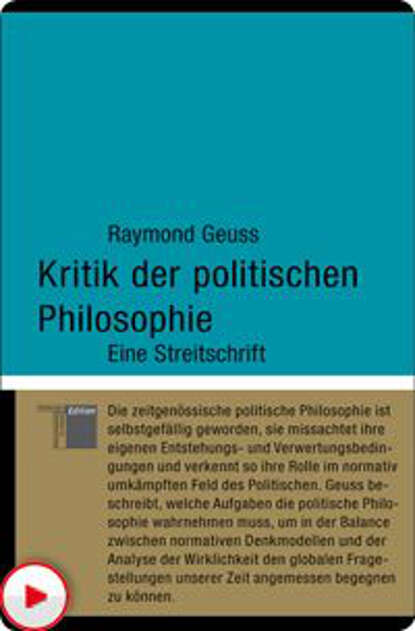 Kritik der politischen Philosophie (Raymond  Geuss). 