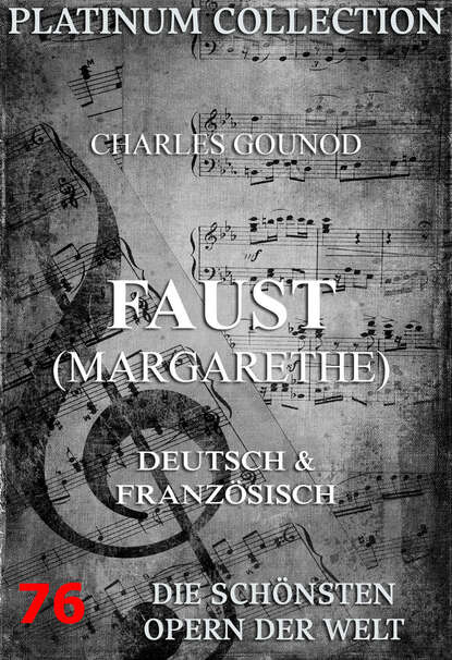 Шарль Франсуа Гуно — Faust (Margarethe)