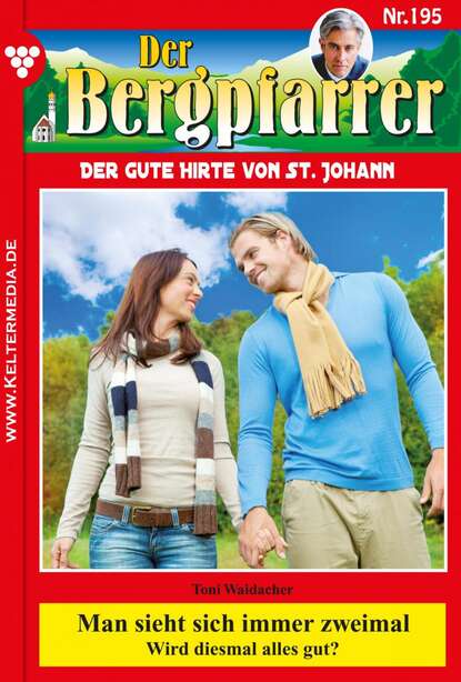 Toni Waidacher - Der Bergpfarrer 195 – Heimatroman