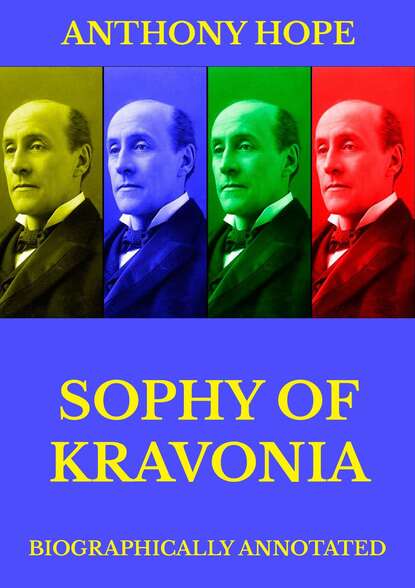 Anthony Hope — Sophy of Kravonia