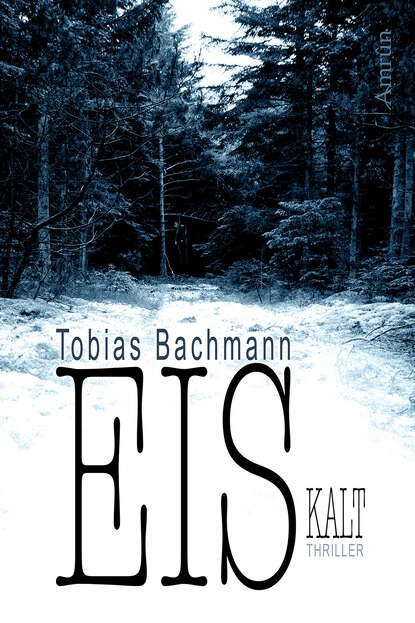 EISkalt. Ein Fall für Herbert Eis. (Tobias  Bachmann). 