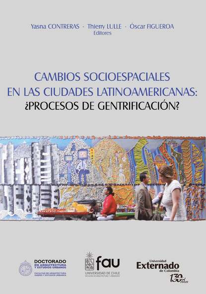 Cambios Socio-Espaciales en las Ciudades Latinoamericanas: ?Proceso de Gentrificaci?n?