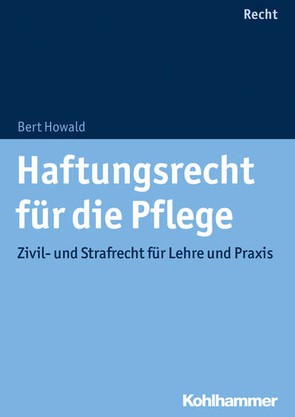 

Haftungsrecht für die Pflege