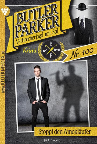 Günter Dönges - Butler Parker 100 – Kriminalroman