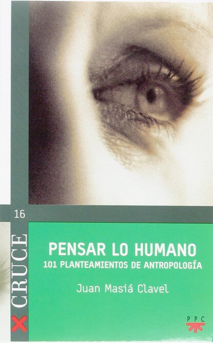 Juan Masiá Clavel - Pensar lo humano