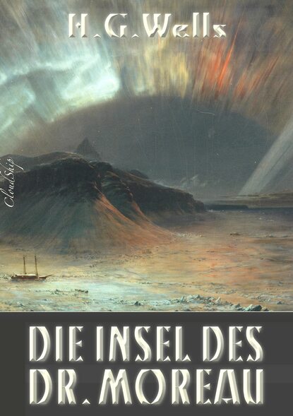 Герберт Уэллс - Die Insel des Dr. Moreau