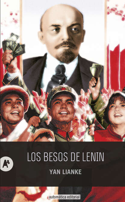 Yan  Lianke - Los besos de Lenin