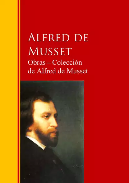 Обложка книги Obras ─ Colección  de Alfred de Musset, Alfred de  Musset