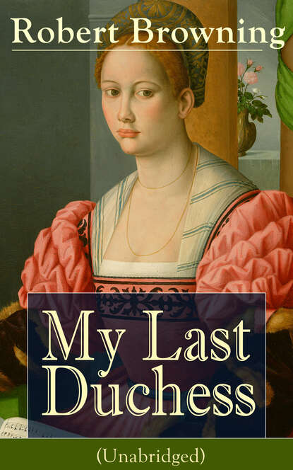 Robert Browning - My Last Duchess (Unabridged)