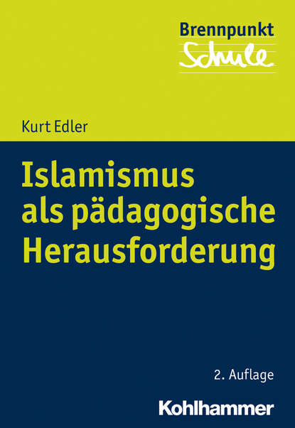 

Islamismus als pädagogische Herausforderung