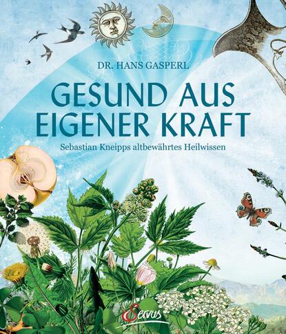 Hans Gasperl - Gesund aus eigener Kraft