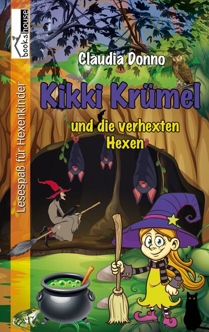 Claudia Donno - Kikki Krümel und die verhexten Hexen