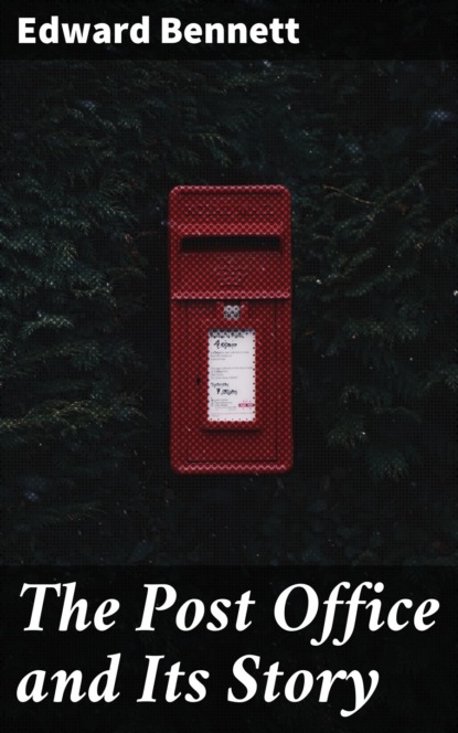 

The Post Office and Its Story