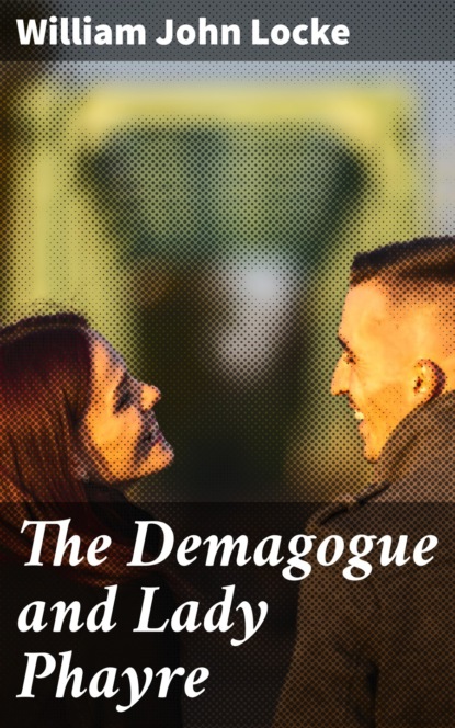 

The Demagogue and Lady Phayre