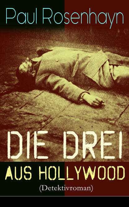 

Die drei aus Hollywood (Detektivroman)