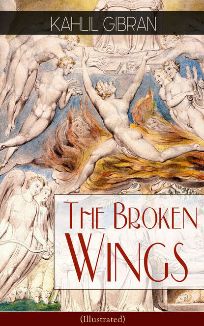 Kahlil Gibran - The Broken Wings (Illustrated)