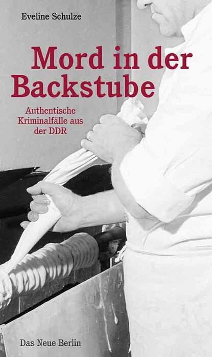 Mord in der Backstube (Eveline  Schulze). 