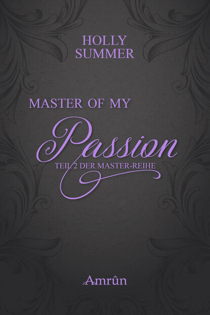 Holly Summer - Master of my Passion (Master-Reihe Band 2)