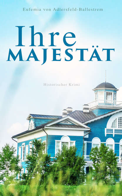 

Ihre Majestät (Historischer Krimi)