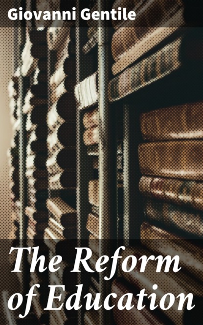 

The Reform of Education