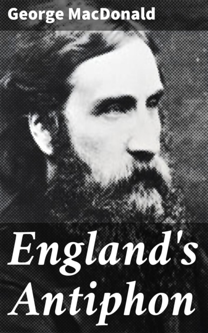 George MacDonald - England's Antiphon