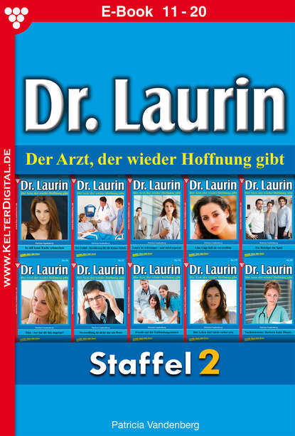 

Dr. Laurin Staffel 2 – Arztroman
