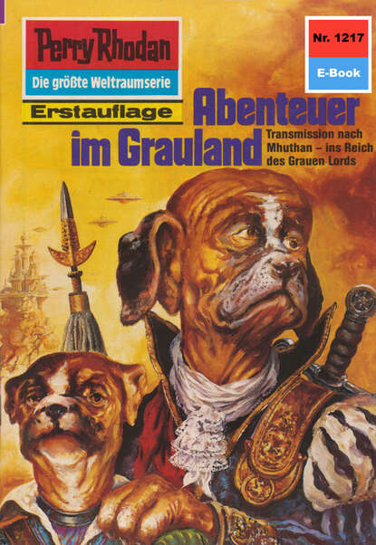 Peter Terrid - Perry Rhodan 1217: Abenteuer im Grauland