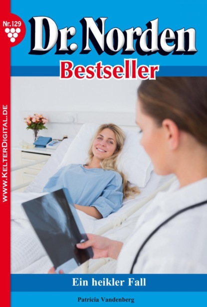 

Dr. Norden Bestseller 129 – Arztroman