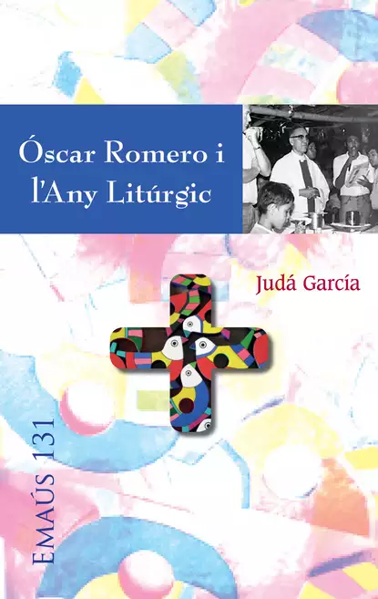 Обложка книги Óscar Romero i l'Any Litúrgic, Judá José David García Avilés