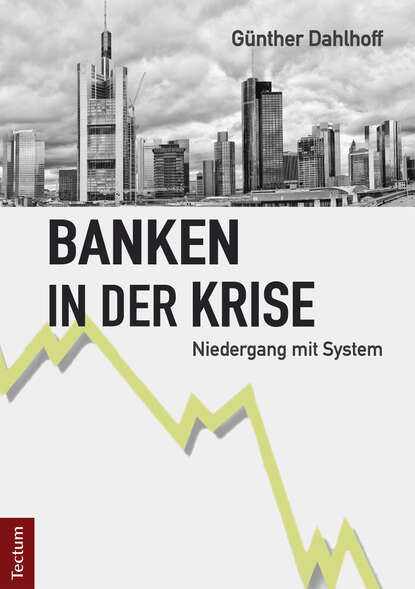 Banken in der Krise (Günther Dahlhoff). 