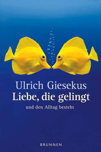 Ulrich Giesekus - Liebe, die gelingt