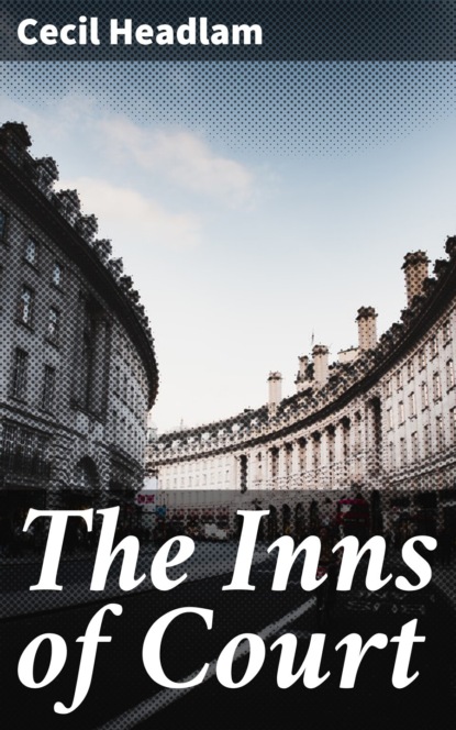 Cecil Headlam - The Inns of Court