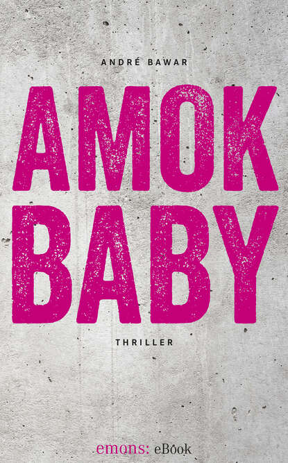Andre  Bawar - Amok Baby