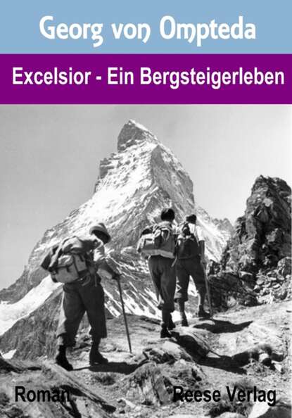 Excelsior - Ein Bergsteigerleben (Georg von  Ompteda). 