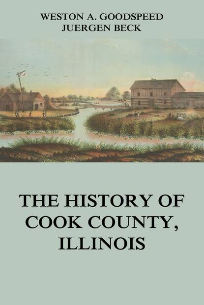 

The History of Cook County, Illinois