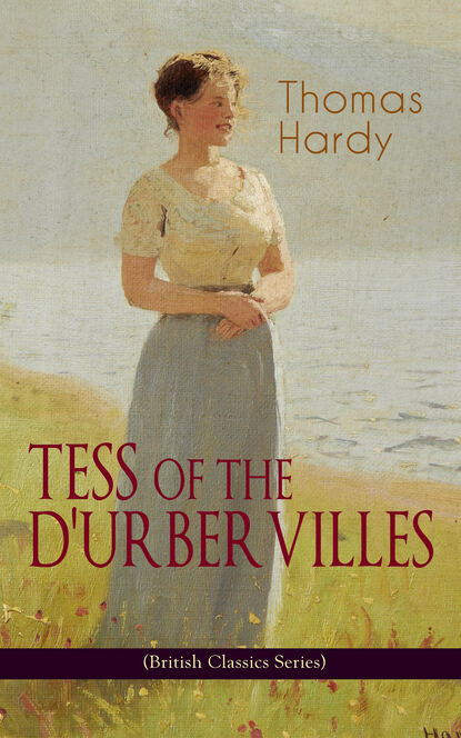 Томас Харди - TESS OF THE D'URBERVILLES (British Classics Series)