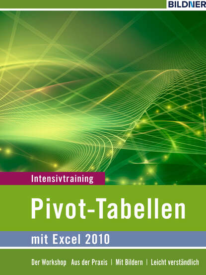 Inge Baumeister - Pivot-Tabellen mit Excel 2010