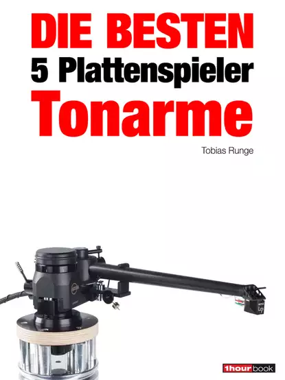 Обложка книги Die besten 5 Plattenspieler-Tonarme, Thomas  Schmidt