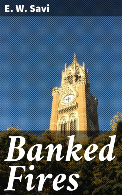 

Banked Fires
