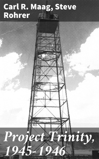 

Project Trinity, 1945-1946