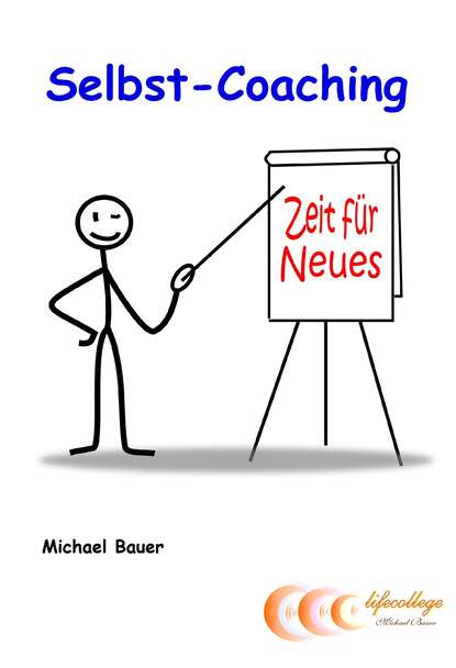 Selbst-Coaching (Michael  Bauer). 