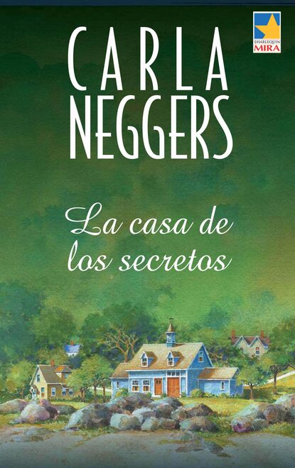 Carla Neggers - La casa de los secretos