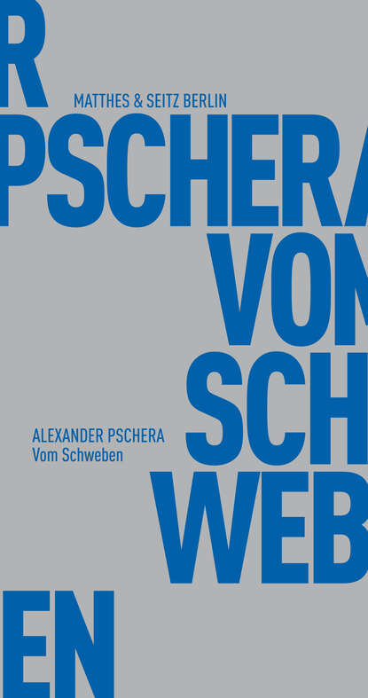 Alexander Pschera - Vom Schweben